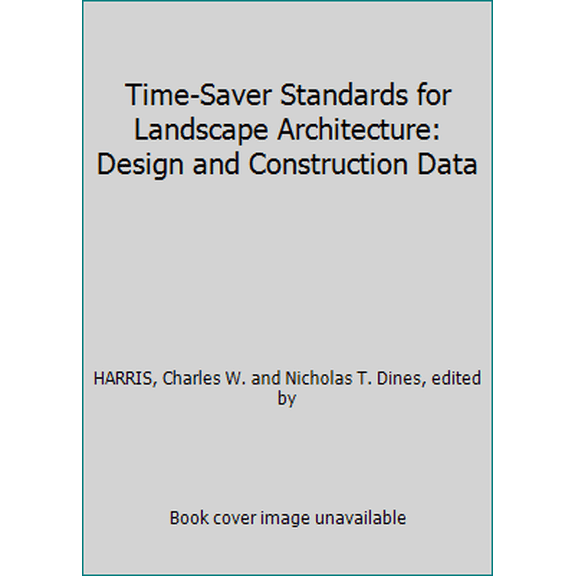 Pre-Owned Time-Saver Standards for Landscape Architecture: Design and Construction Data (Hardcover) 0070267251 9780070267251