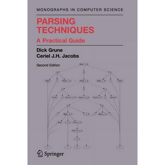 Monographs in Computer Science Parsing Techniques: A Practical Guide, (Paperback)