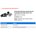thumbnail image 2 of Serpentine Belt Drive Component Kit - Compatible with 2004 Ford F-150, 2 of 2