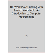 DK Workbooks: Coding with Scratch Workbook: An Introduction to Computer Programming, Used [Paperback]