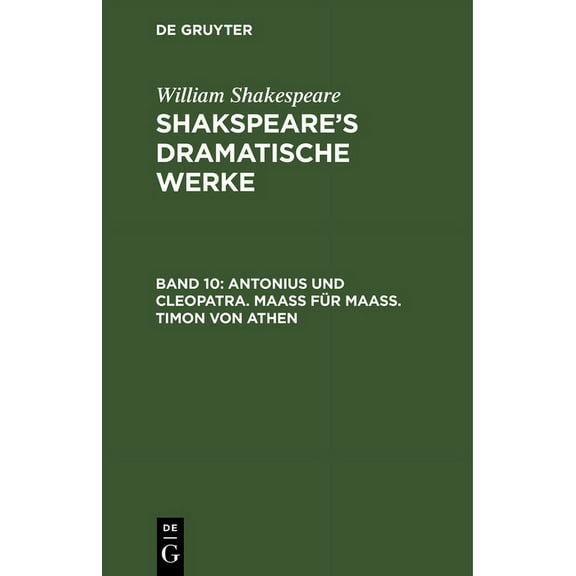 Antonius Und Cleopatra. Maaà Für MaaÃ. Timon Von Athen, (Hardcover)