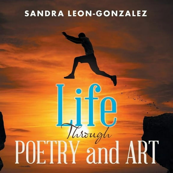 Life Through Poetry and Art (Paperback)