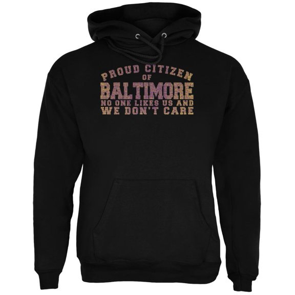Proud No One Likes Baltimore Black Adult Hoodie - X-Large