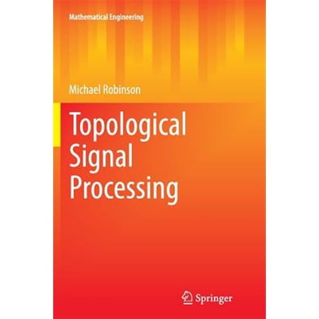 Pre-Owned Mathematical Engineering: Topological Signal Processing (Paperback)