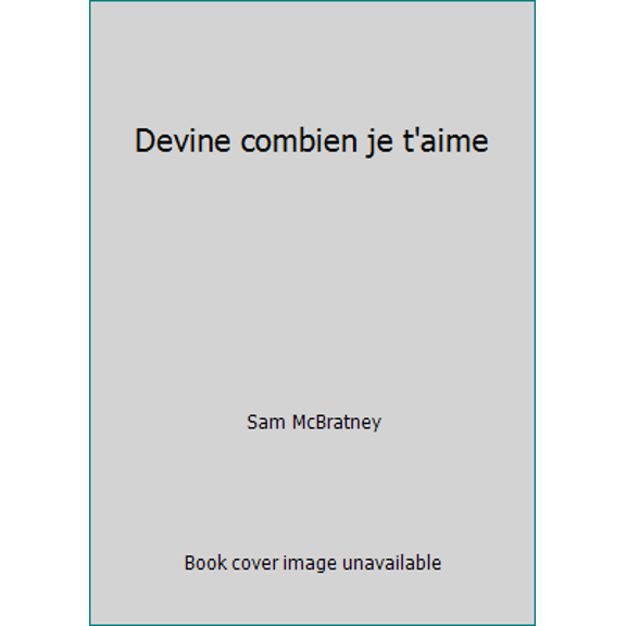 Pre-Owned Devine combien je t'aime (Hardcover) 2211026842 9782211026840