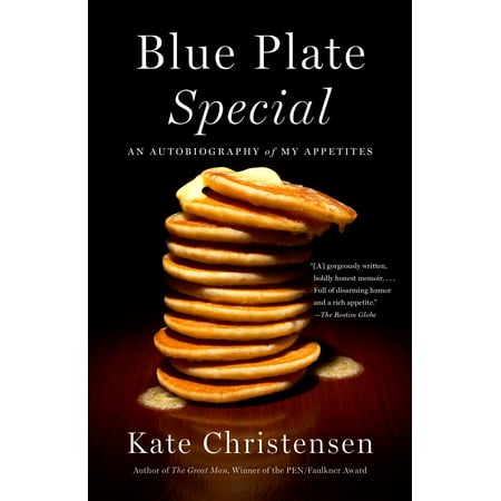 Blue Plate Special : An Autobiography of My (Best Thing To Curb My Appetite)
