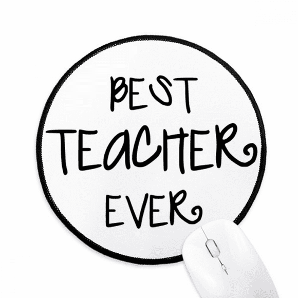 Best Teacher Ever Words Quotes Mouse Pad Desktop Office Round Mat for Computer