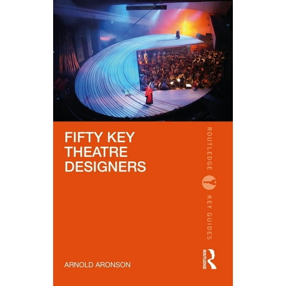 Routledge Key Guides Fifty Key Theatre Designers, (Paperback)