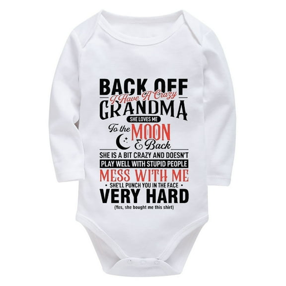 Back Off I Have A Crazy Grandma Body Suit Baby Long Sleeve Baby Boy Clothes Newborn Outfits White Baby Body Suits 0-3