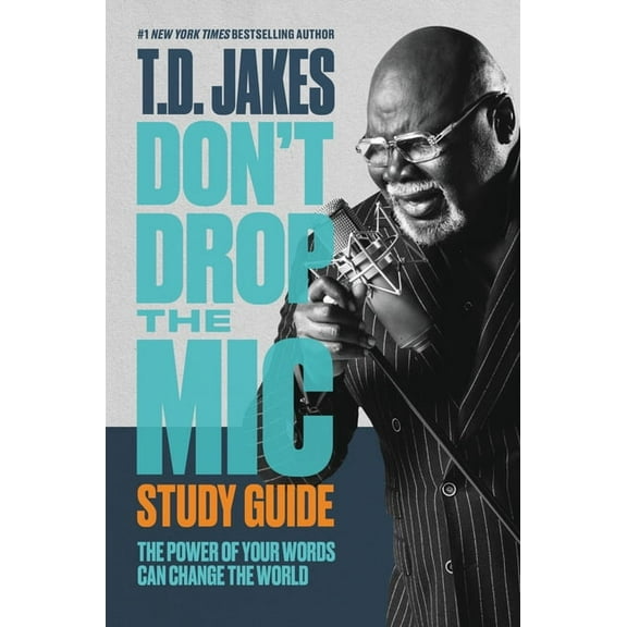 Don't Drop the Mic Study Guide: The Power of Your Words Can Change the World, (Paperback)