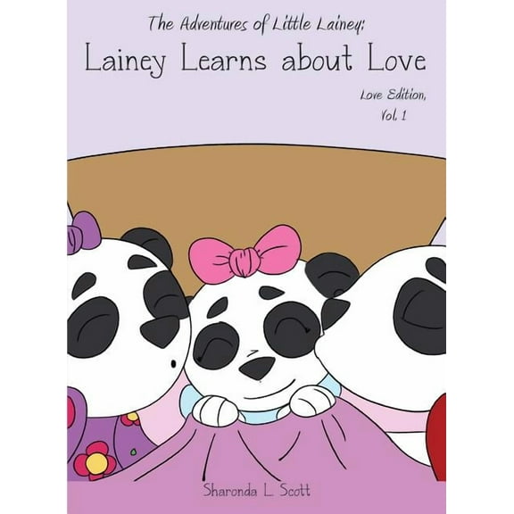 The Adventures of Little Lainey: Lainey Learns About Love, (Hardcover)