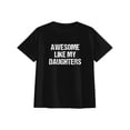 thumbnail image 4 of Father's Day Gift Awesome Like My Daughters Mom Dad Mother's Day Father's Day T-Shirt Graphic Graphic Tees, 4 of 6