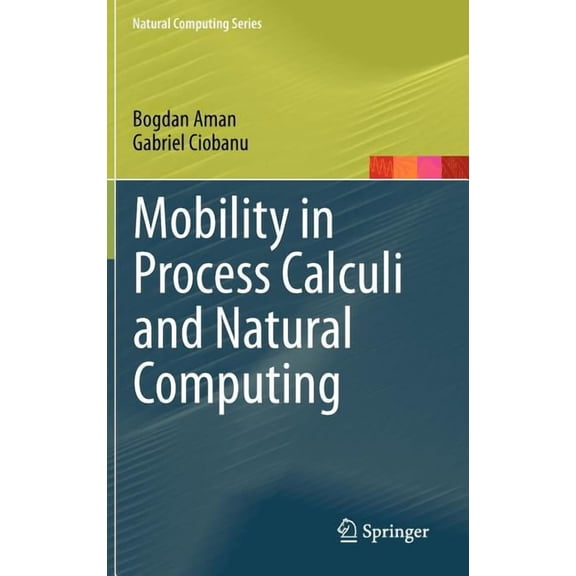 Natural Computing Mobility in Process Calculi and Natural Computing, (Hardcover)