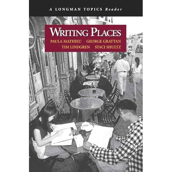 Pre-Owned Writing Places (a Longman Topics Reader) (Paperback) 0321316851 9780321316851