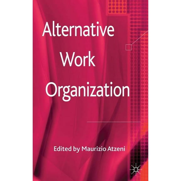Alternative Work Organizations, (Hardcover)