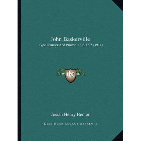 John Baskerville: Type Founder and Printer 1706-1775 (1914) Paperback