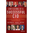 thumbnail image 3 of Confessions d'Un CIO Réussi: Comment les Meilleurs CIO s'Adaptent à Leurs Défis d'Affaires les Plus Difficiles, 3 of 3