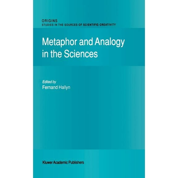 Origins: Studies in the Sources of Scien Metaphor and Analogy in the Sciences, Book 1, (Hardcover)