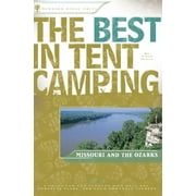 Angle View: The Best in Tent Camping: Missouri and Ozarks: A Guide for Car Campers Who Hate RVs, Concrete Slabs, and Loud Portable Stereos (Best Tent Camping) [Paperback - Used]