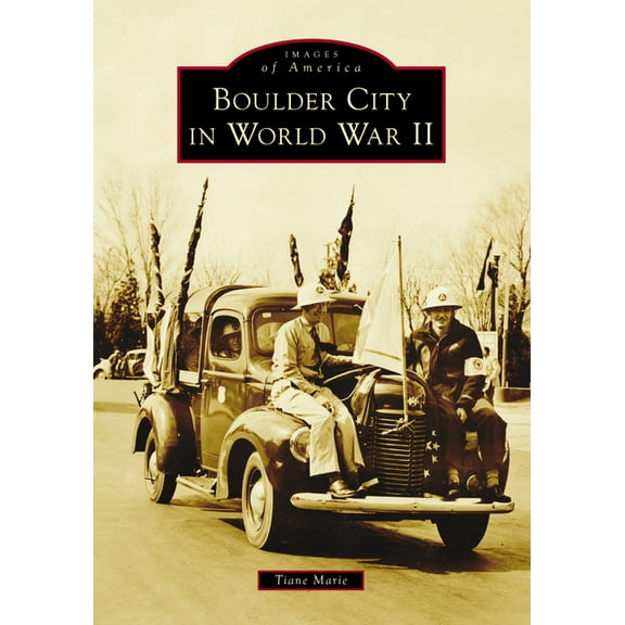 Images of America Boulder City in World War II, (Paperback)