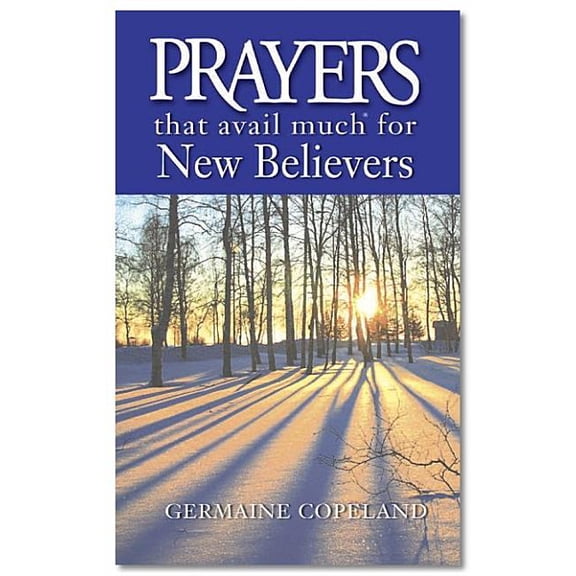 Prayers That Avail Much (Paperback): Prayers That Avail Much for New Believers (Other)
