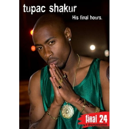 The Final 24: Tupac Shakur His Final Hours (DVD) (Tupac Shakur Best Friend)