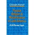 thumbnail image 1 of Pre-Owned Popular Religion and Modernization in Latin America: A Different Logic (Hardcover) 157075067X 9781570750670, 1 of 1