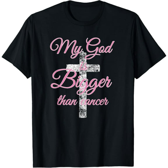 My God Is Bigger Than Cancer Awareness Faith Survivor TShirt