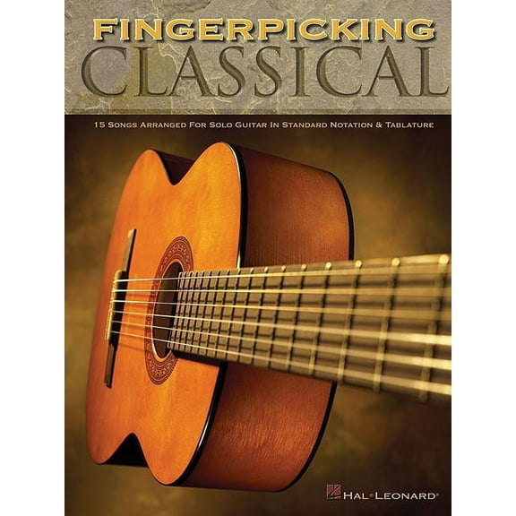 Fingerpicking Classical: 15 Songs Arranged for Solo Guitar in Standard Notation & Tab, (Paperback)