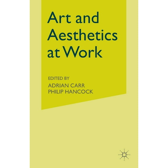 Art and Aesthetics at Work, (Paperback)
