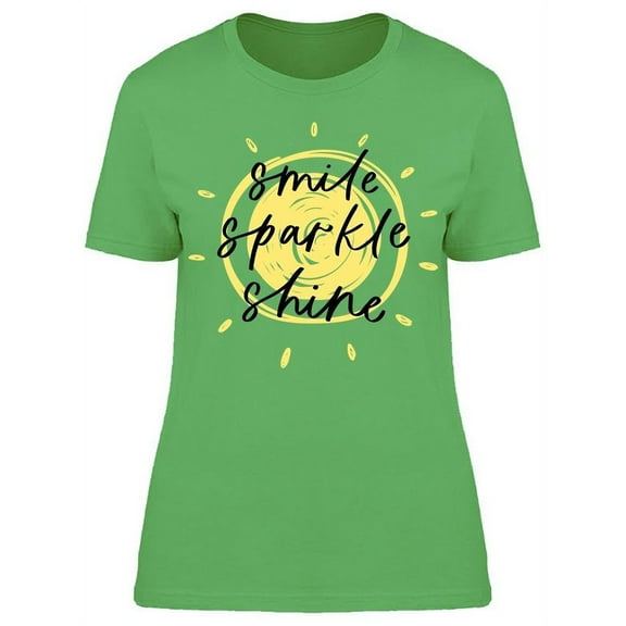 Smile Sparkle And Shine T-Shirt Women -Image by Shutterstock, Female XX-Large