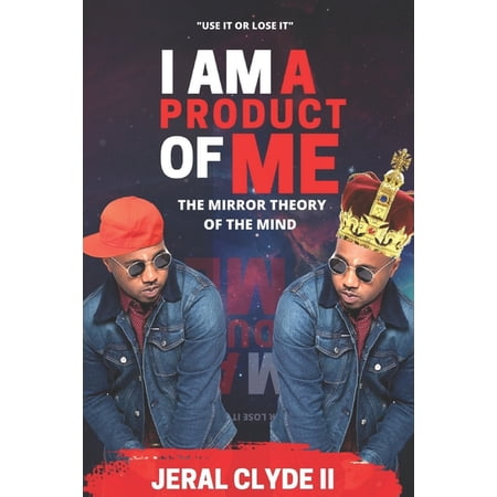 I Am A Product of Me : Mirror of the mind theory (Paperback)