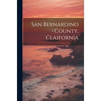 San Bernardino County, Claifornia (Paperback)