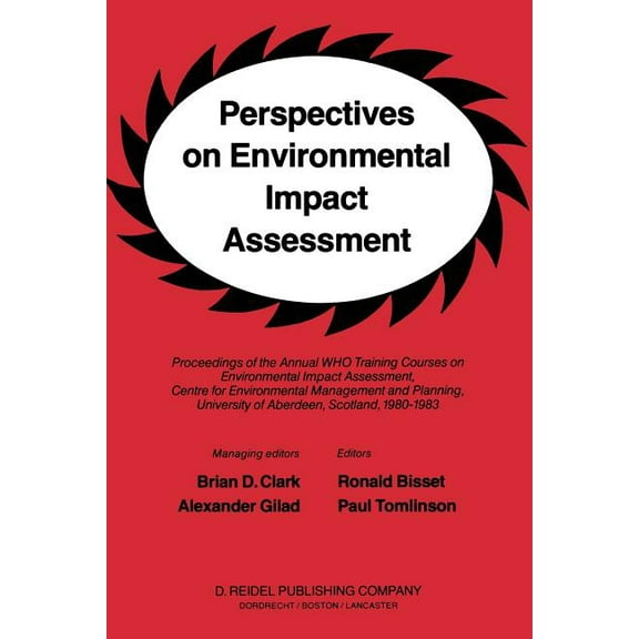 Perspectives on Environmental Impact Assessment: Proceedings of the Annual Who Training Courses on Environmental Impact , (Paperback)