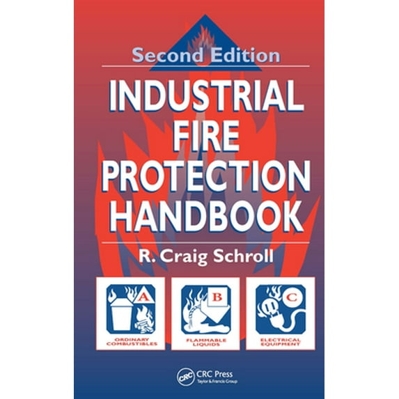 Pre-Owned Industrial Fire Protection Handbook (Hardcover) 1587160587 9781587160585