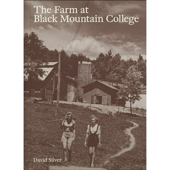 The Farm at Black Mountain College, (Paperback)