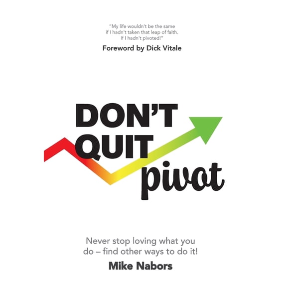 Don't Quit, Pivot, (Hardcover)