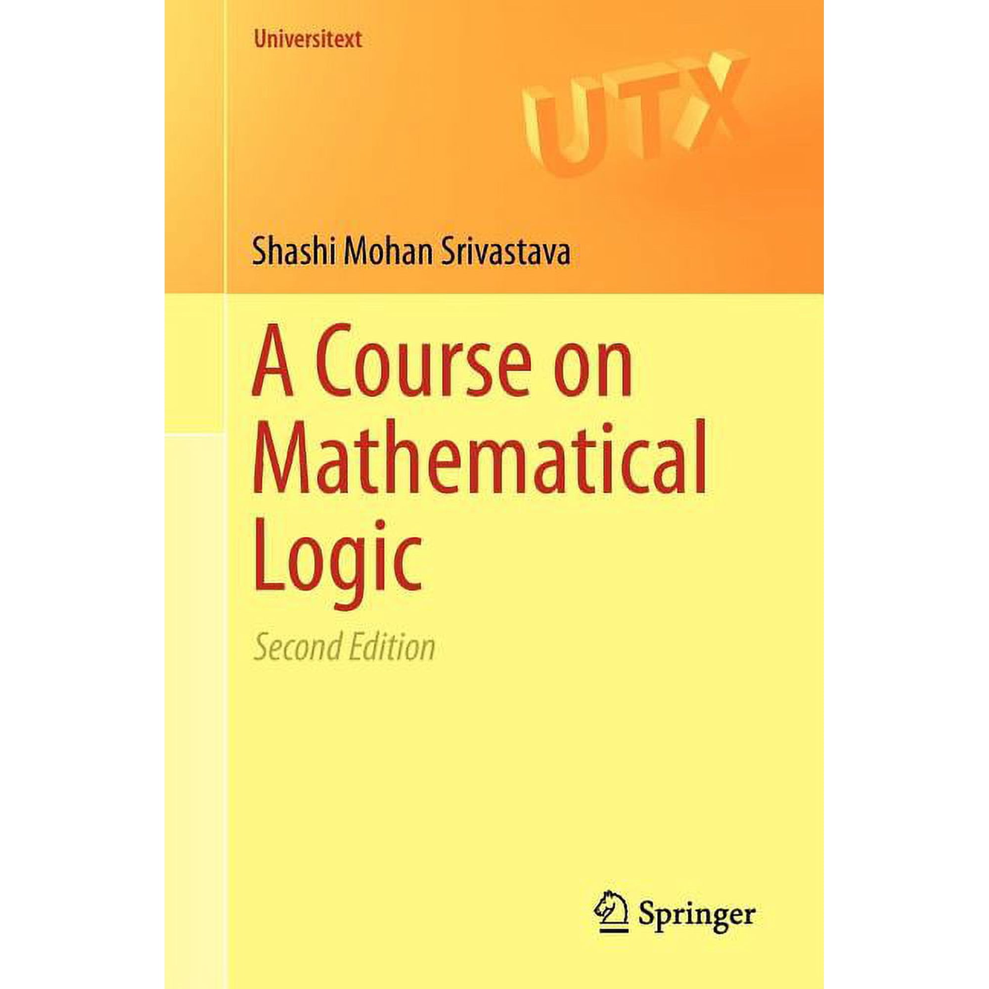 Universitext A Course on Mathematical Logic (Paperback)