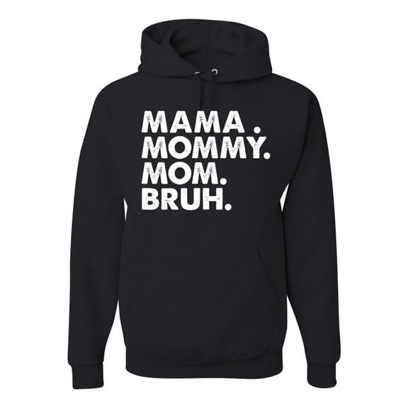 Wild Bobby Mama Mommy Mom Bruh Unisex Hoodie Sweatshirt