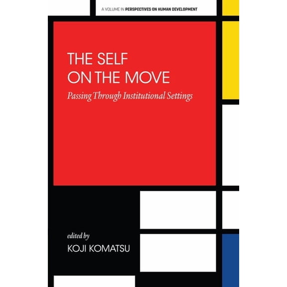 Perspectives on Human Development The Self on the Move: Passing Through Institutional Settings, (Paperback)