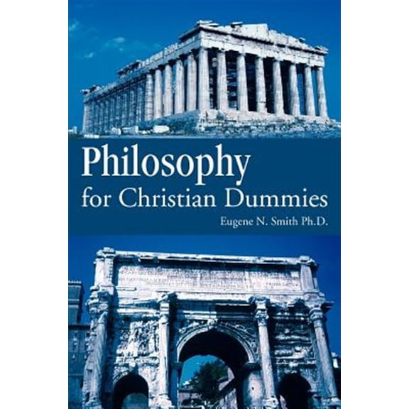 Pre-Owned Philosophy for Christian Dummies (Paperback)