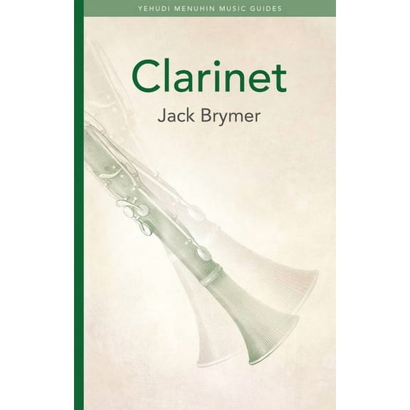 Yehudi Menuhin Music Guides Clarinet, (Paperback)