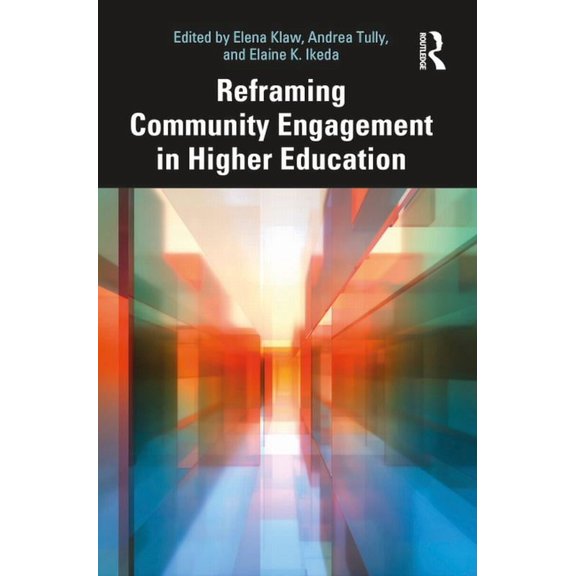 Reframing Community Engagement in Higher Education, (Paperback)