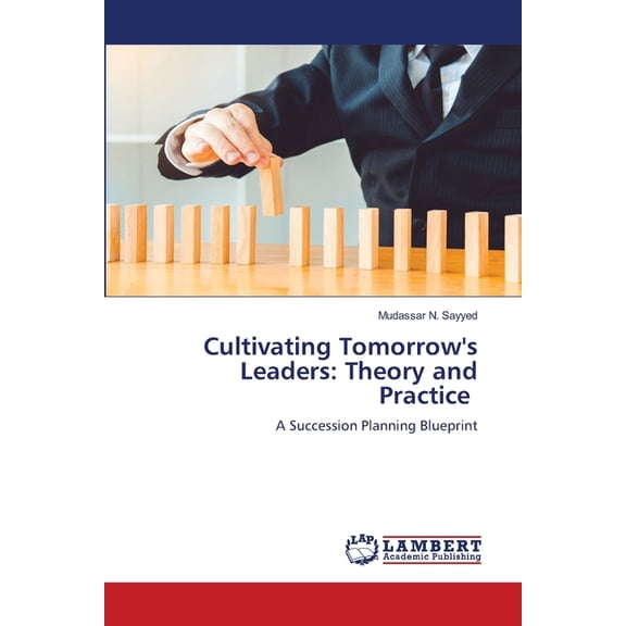 Cultivating Tomorrow's Leaders: Theory and Practice, (Paperback)