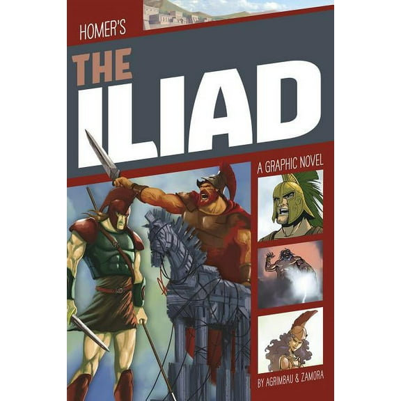 Classic Fiction The Iliad: A Graphic Novel, (Paperback)