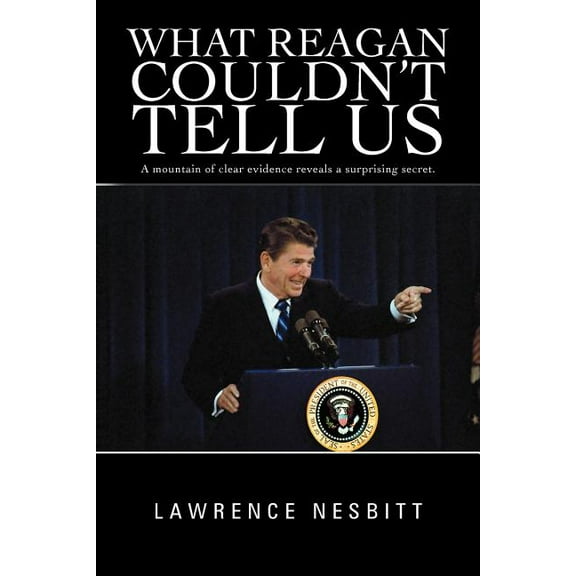 What Reagan Couldn't Tell Us (Paperback)