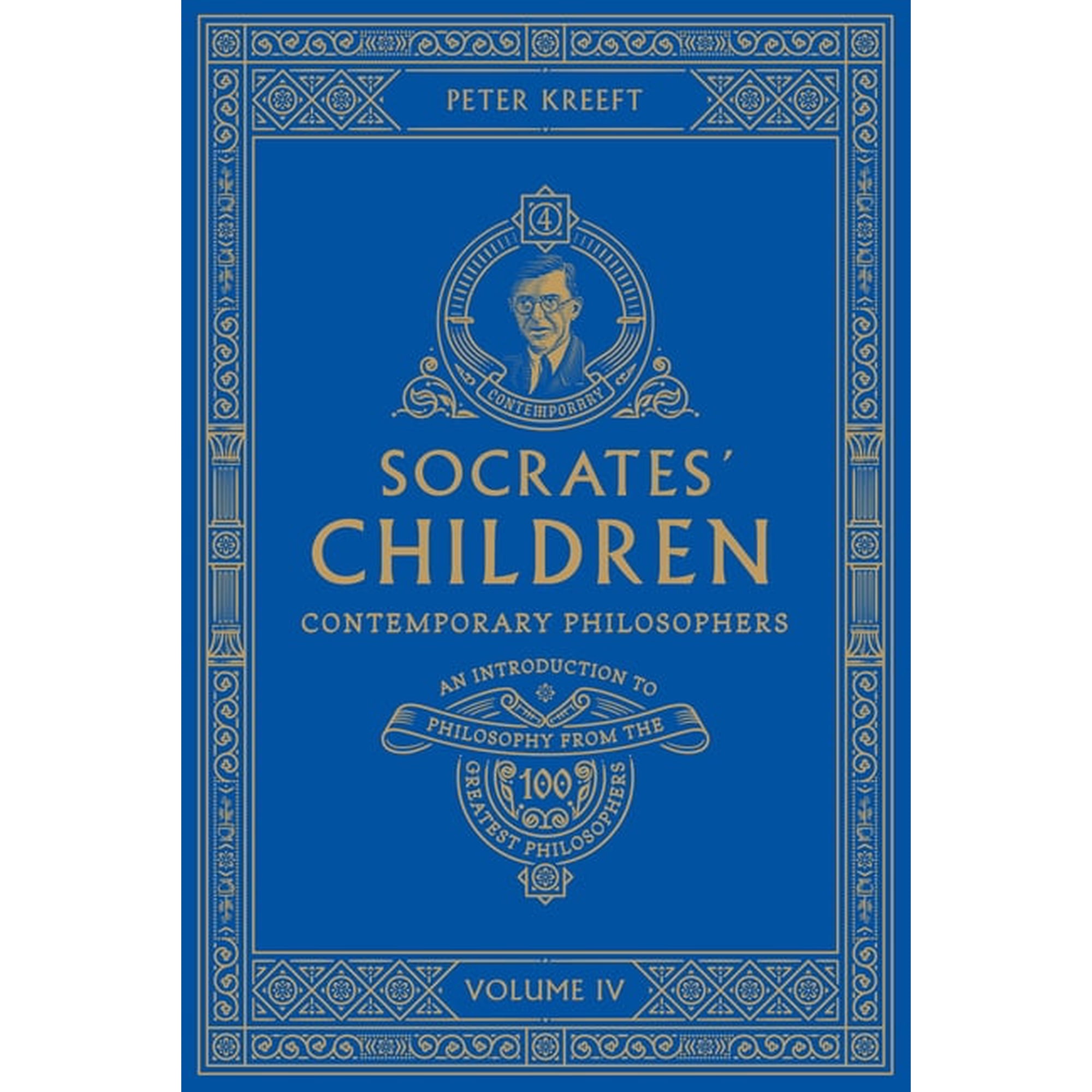 Socrates' Children Socrates' Children: An Introduction to Philosophy from the 100 Greatest Philosophers: Volume IV: Contemporary Philosophe, (Paperback)
