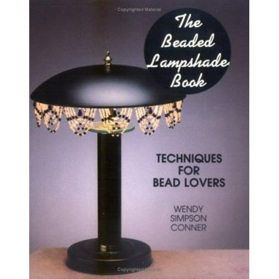 Pre-Owned The Beaded Lampshade Book (The Beading Books Series) (Plastic Comb) 0964595710 9780964595712