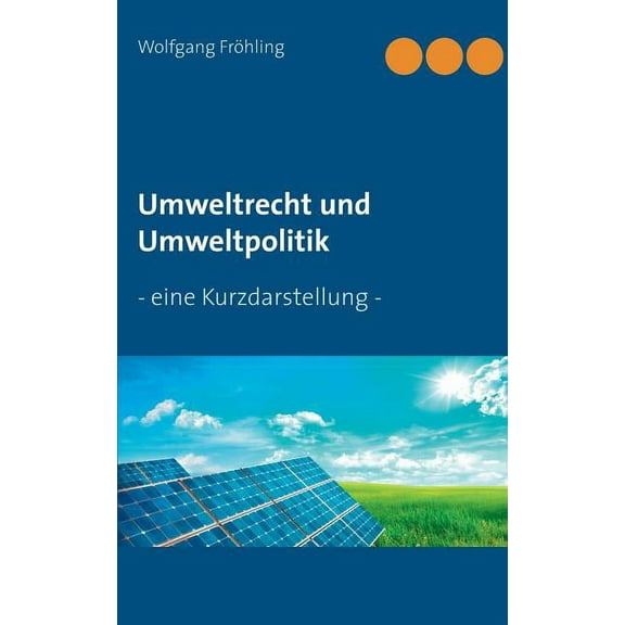 Umweltrecht und Umweltpolitik: - eine Kurzdarstellung -, (Paperback)