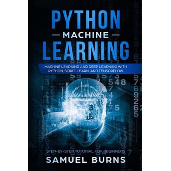 Pre-Owned Python Machine Learning: Machine Learning and Deep Learning with Python, Scikit-Learn, and Tensorflow